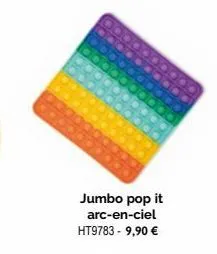 jumbo pop it  arc-en-ciel ht9783 - 9,90 € 