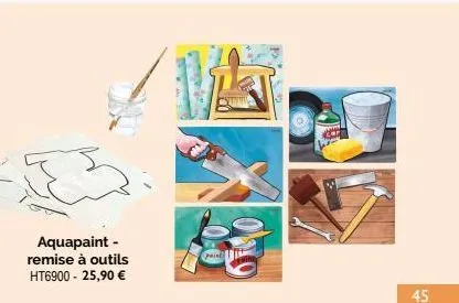 aquapaint - remise à outils  ht6900 - 25,90 €  (paint  6140  45 