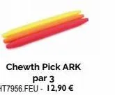 chewth pick ark par 3  ht7956.feu - 12,90 € 