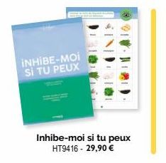 INHIBE-MOI SI TU PEUX  Inhibe-moi si tu peux HT9416 - 29,90 € 