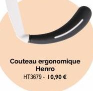 Couteau ergonomique Henro  HT3679 - 10,90 € 