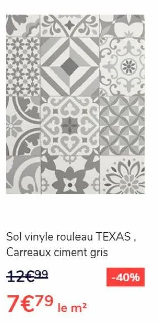 b  gle  sol vinyle rouleau texas, carreaux ciment gris  12€⁹⁹  7 €7⁹  le m²  -40% 