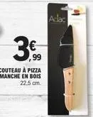 3€€  99  couteau à pizza manche en bois 22,5 cm.  adac 