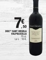 ,50  doc sant orsola valpolicella 75 cl. le l: 10 €  santorsola 