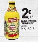 rever  ski  15  sauce tomate "benvenuti 330 g. le kg: 6,51 € 