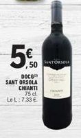 DOCG SANT ORSOLA  5€0  50  CHIANTI  75 d.  Le L: 7,33 €.  SANTORSOLA  M 