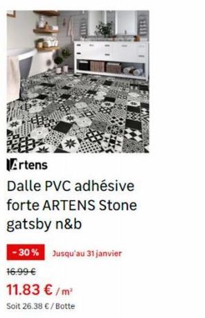CHIL  Artens  Dalle PVC adhésive forte ARTENS Stone gatsby n&b  -30% Jusqu'au 31 janvier 16.99 €  11.83 € /m²  Soit 26.38 € / Botte  1111 