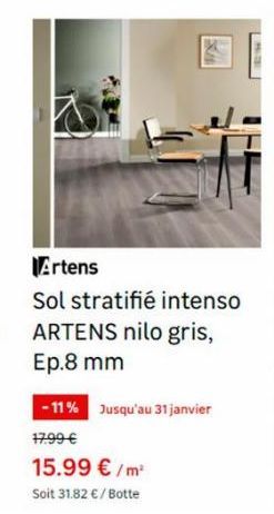 Artens  Sol stratifié intenso ARTENS nilo gris, Ep.8 mm  -11% Jusqu'au 31 janvier 17.99 €  15.99 € /m²  Soit 31.82 € / Botte 