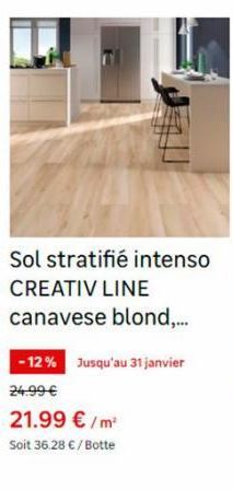Sol stratifié intenso CREATIV LINE canavese blond,...  - 12% Jusqu'au 31 janvier 24.99 €  21.99 €/m²  Soit 36.28 € / Botte 