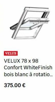 velux  velux 78 x 98 confort white finish bois blanc à rotatio...  375.00 € 