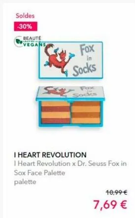 soldes  -30%  beaute  p  vegans  fox  in  socks  fax  i heart revolution  i heart revolution x dr. seuss fox in sox face palette  palette  10,99 €  7,69 € 