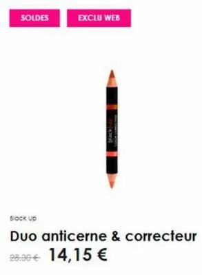 soldes  exclu web  black up  duo anticerne & correcteur 28,90 € 14,15 €  