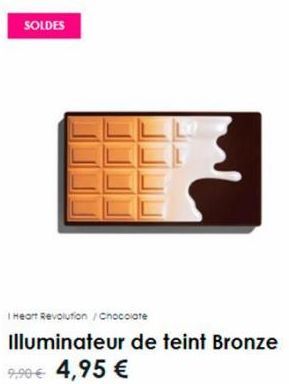 SOLDES  I Heart Revolution / Chocolate  Illuminateur de teint Bronze  9,90€ 4,95 € 