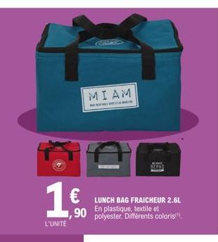 16  L'UNITÉ  MIAM  WEWE  € LUNCH BAG FRAICHEUR 2.6L 90 polyester. Différents coloris!".  En 
