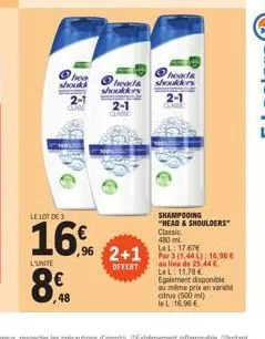 r  hea should  heads shoukkers 2-1  offert  heads shoulders  shampooing "head & shoulders" classic 480 ml. 17,67€  ,96 2+1441); 16.96 €  au de  lel: 11,78 €  2-1 casc  egalement disponible au même pri