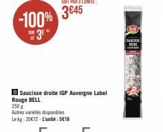 B Saucisse droite IGP Auvergne Label Rouge BELL  250 g  SAC SOCHE TUNK 
