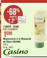 -68%  CRITES  Mayonnaise à la Moutarde de Dijon CASINO 430 E Le kg: 6€51  Casino 