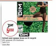 zeer 5€50  dim  dim  collant semi opaque green en fil recyclé 84% polyamide 16% elasthame  taille 2 à 4  coloris noir  pame  100%  abrila  green 