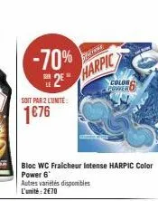 -70%  soit par 2 lunite:  1€76  cutore  harpic  autres variétés disponibles l'unité: 2€70  bloc wc fraicheur intense harpic color power 6  color power o 
