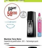 6geed 58€90  sodastream  www  Machine Terra Noire  Capacité de gazeification: 601-Technologie quick connect  Breamine) 