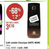 -68%  2  SOIT PAR 2 L'UNITE:  3010  SUR  CARTE NOIRE  CLASSIQUE  B 