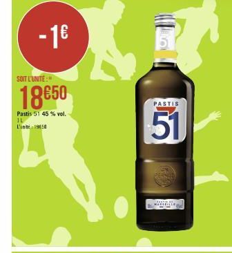 - 1€  SOIT L'UNITÉ:"  18€50  Pastis 51 45 % vol. IL Lun  1950  C  PASTIS  51  assi MARSEILLE 