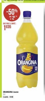 -50% 2⁰  SOIT PAR 2 L'UNITÉ:  1€05  ORANGINA Jaune IL L'unité : 1640  AL  ORANGINA  Catalpa  FE 