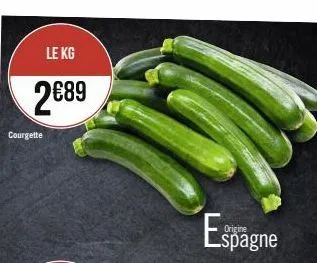 le kg  2689  courgette  espagne  origine 