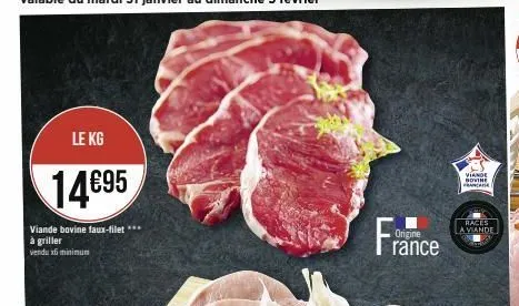 le kg  14695  viande bovine faux-filet ***  à griller vendu xi minimum  france  viande bowthe anca  races la viande 