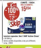 carte  -100% 15854  CARNITIES  SUR  LE  L'UNITÉ: 15€54 PAR 2 JE CAGNOTTE:  2⁰¹  Skip  Lessive capsules 3en1 SKIP Active Clean x 38 (806 g)  3en1  ACTIVE CLEAR  Autres variétés disponibles à des prix d