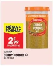méga+ format  2,99  1829  ducros  curry poudre  ret 5010241  les indispensables ducros  curry  poudre 