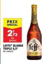 prix spécial  273  75d diell  leffe blonde triple 8,5° fr. 5008332  leffe 