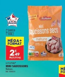 NORS  TELAHIREEN  FRANCE  MÉGA+  FORMAT  249  2002,45  LE FLUTIAL MINI SAUCISSONS Nature. 5006551  EGA  Mini Saucissons secs  100%  nature  Flutian  