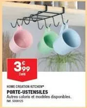 3 99  l'an  home creation kitchen porte-ustensiles  autres coloris et modèles disponibles. rm 5008125  till 