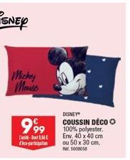 Mickey Mouse  999  -MC Eco-participation  DISNEY® COUSSIN DÉCO Ⓒ 100% polyester. Env. 40 x 40 cm ou 50 x 30 cm. Rr. 5008058 