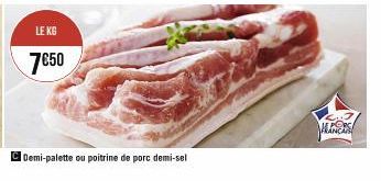 LE KG  7€50  Demi-palette ou poitrine de porc demi-sel  MANRE 