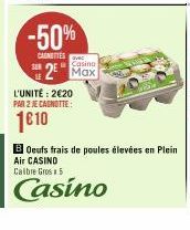 -50%  CARNETTES  L'UNITÉ: 2€20  PAR 2 JE CAGNOTTE:  1€10  Casino  2 Max  BOeufs frais de poules élevées en plein Air CASINO Caibre Gros 5  Casino 