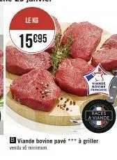 b viande bovine pavé *** à griller  vendu minimum  viande sovine franca  races a viande 