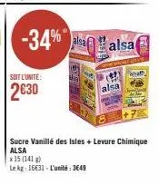 soit l'unite:  2€30  -34% aalsa  ilsal  whath  sucre vanillé des isles + levure chimique alsa  x 15 (141 g)  le kg: 16€31-l'unité: 3649 