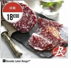 le kg  18€90  a rosette label rouge  label 