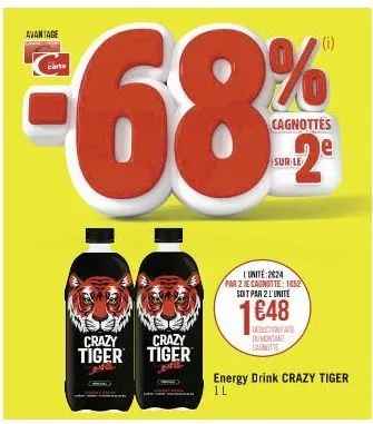 avantage  carte  crazy  crazy tiger tiger  l'unité:2824  par 2 je cagnotte: 1652 soit par 2 l'unite  €48  energy drink crazy tiger 1l  deductionfate dumontant canotte 