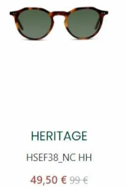 heritage hsef38_nc hh  49,50 € 99 € 