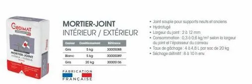 gedimat  mortier-joint  wwe  mortier-joint intérieur / extérieur  couter condition  gris  5kg  5 kg  blanc gris  20 kg  fabrication  française  30005086  30005089  30005106  • joint souple pour suppor
