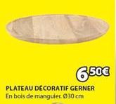 6,50€  PLATEAU DÉCORATIF GERNER En bois de manguier. Ø30 cm 