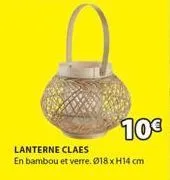 10€  lanterne claes  en bambou et verre. ø18 x h14 cm 