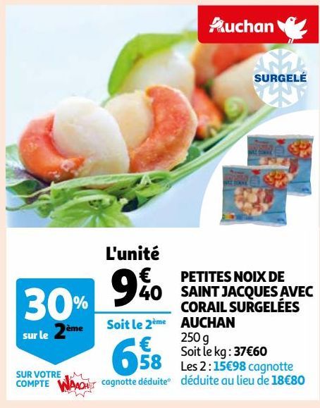 PETITES NOIX DE SAINT JACQUES AVEC CORAIL SURGELÉES AUCHAN