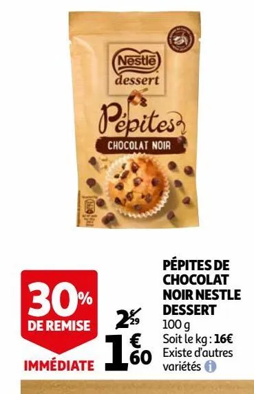 pépites de chocolat noir nestle dessert