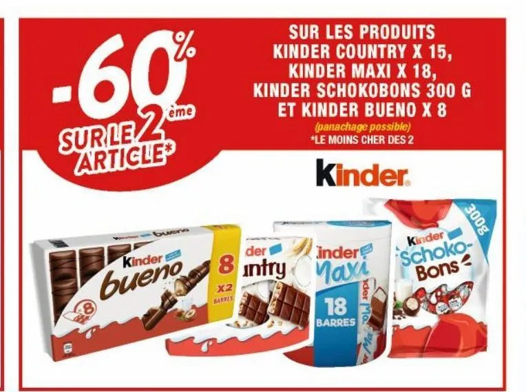 les produits kinder country x15, kinder maxi x18. kinder schokobons 300 g et kinder bueno x8