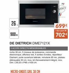 micro-ondes gril 38 cm  26  900  de dietrich dme7121x  3 acces directs mémorisables  niche 38 cm, 5 niveaux de puissance, commande électronique, afficheur led, 4 sorties d'ondes, répartiteur diamant, 