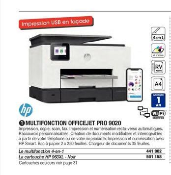 Impression USB en façade  18  Le multifonction 4-en-1 La cartouche HP 963XL-Noir Cartouches couleurs voir page 31  hp  OMULTIFONCTION OFFICEJET PRO 9020 Impression, copie, scan, fax. Impression et num